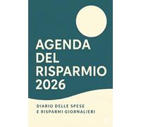 AGENDA DEL RISPARMIO 2026: Diario delle spese e risparmi giornalieri