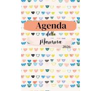 Agenda della Mamma | Agenda settimanale 52 Settimane, 12 Planner Mensili | Settimana su doppia pagina, Formato A5 | Calendario Mensile | 12 mesi | ... nella tua vita | Agenda datata | Delicata