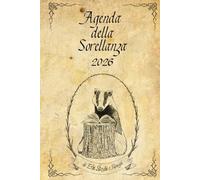Agenda della Sorellanza 2026: di Erbe, Streghe e Famigli (Erboristeria Emozionale)