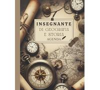 Agenda Dell'insegnante di geografia e storia: Grande Planner Settimanale e Mensile, Calendario da Gennaio a Dicembre, Regali per Insegnanti