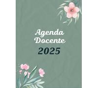Agenda Docente 2025 - Planificador semanal y mensual, enero a diciembre, con notas y organización académica: Porque cada detalle cuenta en la educación, planifica con propósito.