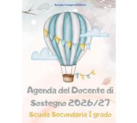 Agenda Docente di Sostegno 2026/2027 - Secondaria I Grado: Pianificatore professionale con normativa aggiornata, prompts IA, schede operative e strumenti per l'inclusione