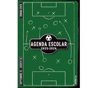 Agenda Escolar 2025 2026: Futbol , Planificador A4 Semana Vista Horizontal para instituto, Bachillerato y Secundaria Chico , Septiembre a Agosto , Grande , Verde