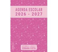 Agenda Escolar 2026 2027 Semana Vista A4: Rosa , Para Chica de instituto, Bachillerato y Secundaria , De Septiembre a Agosto , Grande , en Español
