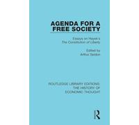 Agenda for a Free Society: Essays on Hayek's The Constitution of Liberty (Routledge Library Editions: The History of Economic Thought)