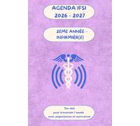 Agenda infirmier 2ᵉ année 2026-2027 : planification, suivi de stages et révisions IFSI: Un outil clair et inspirant pour gérer ton année, tes compétences et tes stages en toute sérénité.