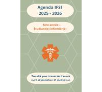 Agenda infirmier IFSI 2025-2026 - 1re année - Étudiant(e) en soins infirmiers: Avec pages mémo, fiches B.A.-BA et aide-mémoire de stage