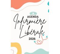 Agenda Infirmière Libérale 2026: Planificateur Hebdomadaire & Mensuel - Semainier avec heures et numéro de la semaine - Format A4 - Idée cadeau pour infirmière libérale