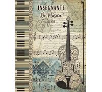 Agenda insegnante di musica: Organizzatore Settimanale e Mensile da Gennaio a Dicembre per la Pianificazione delle Lezioni e la Gestione degli Studenti, un Regalo per gli Insegnanti di Musica.