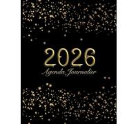 Agenda journalier 2026 : format A4, bien organisé sur 12 mois avec heure et espace pour les notes par page.: Planifiez, progressez et vivez 2026 avec clarté et motivation.