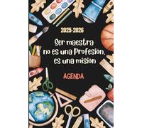 Agenda maestra 2025 2026 A5: “Ser maestra no es una profesión, es una misión” Planificador y cuaderno docente . Regalo profesora infantil, guardería ó tutora de primaria