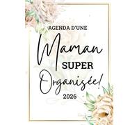 Agenda maman 2026: Idée cadeau pour votre Maman - Planner hebdomadaire avec heures et numéro de la semaine - Janvier à Décembre 2025 - 2 Pages par ... par mois - Vue verticale - Grand format A4