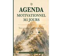Agenda motivationnel 365 jours non daté: Journal quotidien pour objectifs, habitudes, productivité, bien-être et développement personnel - commence quand tu veux