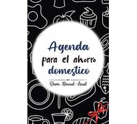 Agenda para el Ahorro Doméstico: Un práctico cuaderno para controlar tus ingresos y gastos (diario,mensual,anual) - Planificador de Presupuesto - ... e ingresos - Libro de cuentas domestico