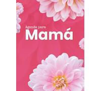 Agenda para Mamás de lineas - Planificador Anual, Mensual y Semanal con Check List para Organizar Tu Vida y Cuidar de Tu Familia: La herramienta ... tu tiempo, tareas y sueños en un solo lugar