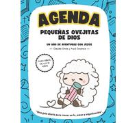 Agenda Pequeñas Ovejitas de Dios: Un año de aventuras con Jesús para niños de 6 a 10 años