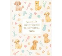 Agenda per appuntamenti toelettatura 2026 : 1 Settimana = 2 Pagine A4 | Intervalli di 15 minuti, Orario dalle 7:00 alle 21:00 | 12 mesi da gennaio a dicembre 2026.