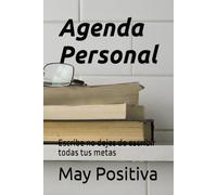 Agenda Personal: Escribe no dejes de escribir todas tus metas