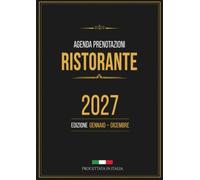 Agenda Prenotazioni Ristorante 2027 Doppia Pagina: Edizione GENNAIO - DICEMBRE: 2 Pagine per Giorno | Libro Prenotazioni Giornaliero per Ristoranti con Checklist e Bonus - A4 Grande
