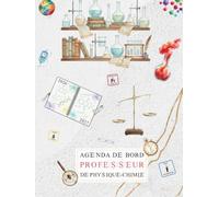 Agenda professeur de Physique-chimie: Carnet de bord pour les enseignants, semainier et mensuel, relié