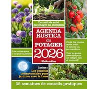 Agenda Rustica du potager 2026: 52 semaines de conseils pratiques