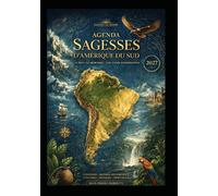 Agenda Sagesses d’Amérique du Sud 2027: Citations, proverbes et pensées inspirantes d’Amérique du Sud