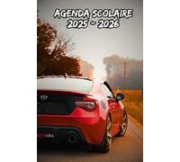 Agenda Scolaire 2025 2026 Couverture Voiture Rouge: Organiseur Hebdomadaire Conçu Pour Les Élèves De Tous Les Niveaux (Primaire, Collège, Lycée, Université),De Septembre à Juillet