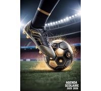 Agenda Scolaire 2025 2026: De Septembre à Août: Vis ton rêve, maîtrise ton planning - Organisateur Scolaire pour Garçons et Filles - Primaire, Collège, Lycée - Thème Football