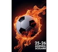 Agenda Scolaire 2025-2026 Football: Organiseur Hebdomadaire et Mensuel | Pour Fans de Football | Journalier 1 Semaine = 3 Pages | Écoliers, Collégiens, Lycéens | Format A5