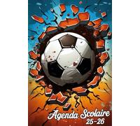 Agenda Scolaire 2025 2026: Football | Pour les filles et les garçons, De Septembre 25 À Juillet 26 Pour Etudiant De Primaire, Collège, Lycée, A5, L'édition française.