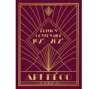 AGENDA SCOLAIRE 2025-2026, FT A4, STYLE ÉLÉGANT ET FONCTIONNEL - EDITION CENTENAIRE ART DECO: Organisez votre année scolaire de septembre 2025 à août 2026 avec style