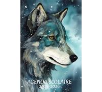 AGENDA SCOLAIRE 2025-2026 LOUP: Pour une année scolaire organisée | 219 pages; 2 jours par page , filles et garçons
