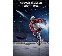 Agenda Scolaire 2025 2026: Motif Hockey, Organiseur Hebdomadaire Conçu Pour Les Élèves De Tous Les Niveaux (Primaire, Collège, Lycée, Université),De Septembre à Juillet