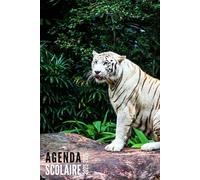 Agenda Scolaire 2025 2026: Tigre Blanc - Pour Étudiants, Primaire, Collège et Lycée | De Septembre 2025 à Août 2026