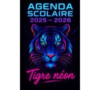 Agenda Scolaire 2025 - 2026: Une page par jour pour une organisation fun et efficace, idéal pour le collège et le lycée - version Tigre néon
