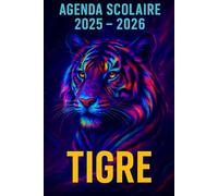 Agenda Scolaire 2025 - 2026: Une page par jour pour une organisation fun et efficace, idéal pour le collège et le lycée - version Tigre