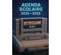 Agenda Scolaire 2025 - 2026: Une page par jour pour une organisation fun et efficace, idéal pour le collège et le lycée - version Retro game