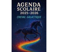 Agenda Scolaire 2025 - 2026: Une page par jour pour une organisation fun et efficace, idéal pour le collège et le lycée - version Cheval galactique