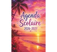 Agenda Scolaire 2026-2027 Coucher de soleil: Suivi des Notes par Matière, Journal d'Étude, Planning Annuel et Organisateur Hebdomadaire