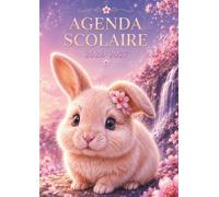 Agenda Scolaire 2026-2027 Lapin Kawaii: Journalier 1 Jour par Page | Format 12 x 17 cm | Primaire, Collège & Lycée | Fille | Lapin Kawaii, Sakura ... | Devoirs, Notes, Examens & Organisation