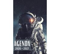 Agenda Scolaire 2026-2027 | Thème Astronaute: Organisateur Journalier Primaire / Collège / Lycée / Université | 290 PAGES | Organiser et Réussir votre nouvelle année scolaire !