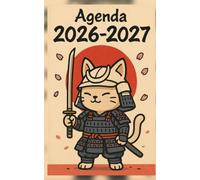 Agenda Scolaire Chat Samouraï: Ninja et Japon | Notez devoirs et contrôles, préparez votre année avec votre guerrier | Une page par jour, vacances scolaires incluses