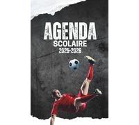 Agenda Scolaire Football | 2025-2026: Organisateur Journalier Primaire / Collège / Lycée / Université | 281 PAGES | Organiser et Réussir votre nouvelle année scolaire !