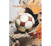 Agenda Scolaire Handball: Journalier, une Page par Jour | De Septembre à Juillet | 12x17 cm, Format Standard | Ecole, Collège, Lycée, Etudiant | 280 ... Fille, Adolescent, Enfant | Sport, ballon