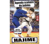 Agenda scolaire Judo 2026-2027: Pour collégiens, lycéens et étudiants - Plus de 45 illustrations sur le judo dans un style manga