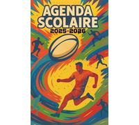Agenda Scolaire Rugby | 2025-2026: Organisateur Journalier Primaire / Collège / Lycée | 281 PAGES | Organiser et Réussir votre nouvelle année scolaire !