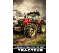 Agenda Scolaire TRACTEUR 2025 2026: Planner 1 Page/Jour | Élèves & Étudiants - Primaire, Collège, Lycée | Organisation Devoirs | Bonus : 6 Mandalas + Citations Inspirantes