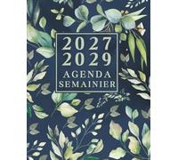 Agenda Semainier 2027-2029: 1 Semaine sur une Page A4 | Organisateur Pratique de 1 Janvier 2027 à 31 Décembre 2029 | Théme: Fleurs simples |