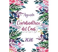 Agenda Settimanale 2026 Coordinatrice del Caos: Grande Planner A4 | 12 Mesi Gennaio-Dicembre | La Settimana su una doppia pagina | Pianificatore Italiano