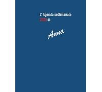 Agenda Settimanale 2026 - Formato 21,59 x 27,94 cm con 26 Pagine a Quadretti di 1 cm - Perfetto per Scuola, Ufficio e Casa - copertina Anna